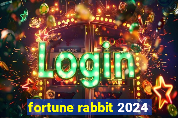 fortune rabbit 2024